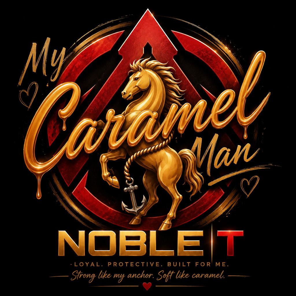 Noble-T My Caramel Man – Loyal. Protective. Built for Me. artwork detail