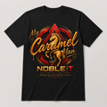 Noble-T My Caramel Man – Loyal. Protective. Built for Me. finished shirt mockup